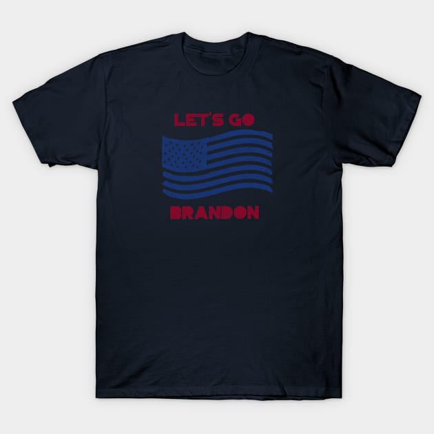 Let's Go Brandon T-Shirt by serjbondjazz